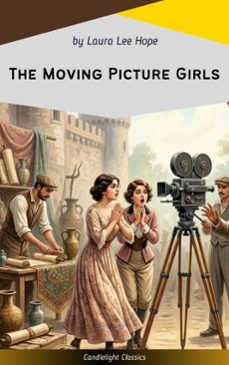 the moving picture girls (ebook)-laura lee hope-9782379269127
