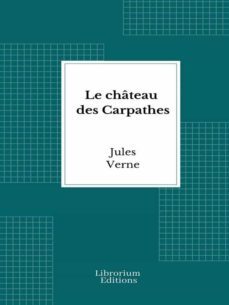 le chateau des carpathes (ebook)-julio verne-9782383836827
