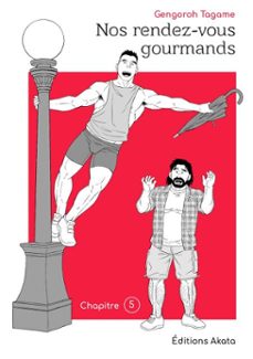 nos rendez-vous gourmands - le nouveau manga de gengoroh tagame ! - chapitre 5 (ebook)-gengoroh tagame-9782385315627