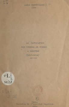 la fabrication des poudres de guerre a essonnes (ebook)-andré desfeuilles-9782402276627