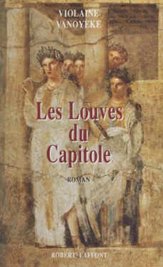 les louves du capitole (ebook)-violaine vanoyeke-9782402496827