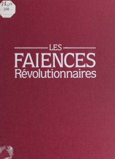 les faiences revolutionnaires (ebook)-edith mannoni-9782402593427