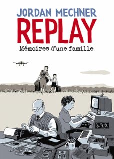 replay : memoires d'une famille (ebook)-jordan mechner-9782413055327
