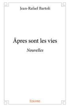âpres sont les vies (ebook)-jean-rafael bartoli-9782414188727