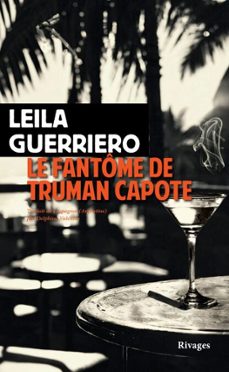 le fantome de truman capote (ebook)-leila guerriero-9782743664527
