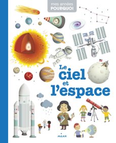 mes annees pourquoi - le ciel et l'espace - dès 4 ans (ebook)-virginie loubier-9782745999627