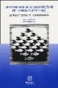 vers une nouvelle architecture de l union europeenne: le projet d e traite-constitution-lucia serena (ed.) rossi-9782802718727