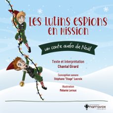 les lutins espions en mission (audiolibro)-chantal girard-9782925387527