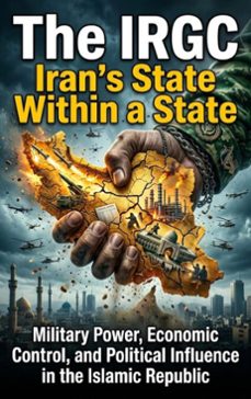 the irgc: iran's state within a state (ebook)-lucas arden-9783565322527