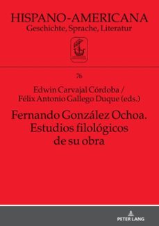 fernando gonzalez ochoa. estudios filologicos de su obra (ebook)-9783631854327