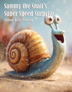 sammy the snail's super speed surprise (ebook)-kelly johnson-kelly johnson-9783691117127