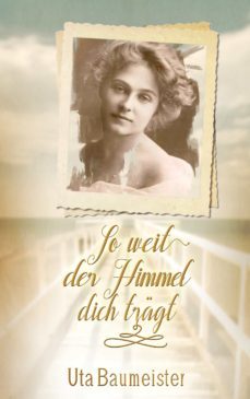 so weit der himmel dich trgt-uta baumeister-9783749482627