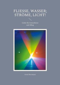 fliesse, wasser; strome, licht! (ebook)-9783769336627