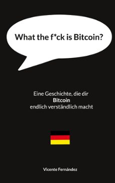 what the f*ck is bitcoin? (ebook)-vicente fernandez-9783769361827