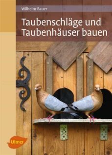 taubenschlage und taubenhauser bauen (ebook)-wilhelm bauer-9783800104727