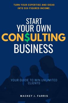 start your own consulting business::: (ebook)-mackey j. farris-9783819748127