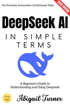 deepseek ai in simple terms: (ebook)-abigail turner-9783819798627