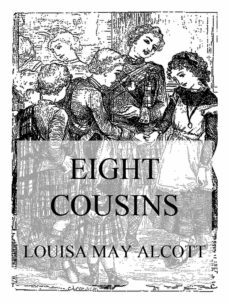 eight cousins (ebook)-louisa may alcott-9783849659127