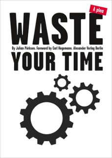 waste your time (ebook)-julian poerksen-9783895815027