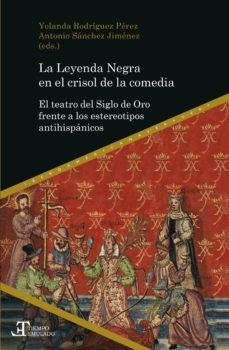 la leyenda negra en el crisol de la comedia (ebook)-9783954878727