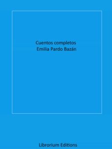 cuentos completos emilia pardo bazan (ebook)-emilia pardo bazan-9783967995527