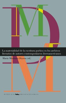 la materialidad de la escritura poetica en los archivos literarios de autores contemporaneos iberoamericanos (ebook)-9783968694627