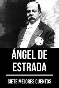 7 mejores cuentos de angel de estrada (ebook)-angel de estrada-august nemo-9783969171127