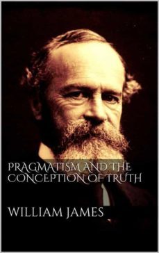 pragmatism and the conception of thruth (ebook)-william james-9786050376227