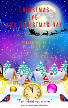 christmas eve and christmas day (ebook)-edward e. hale-edward e. hale-f. o. c. darley-9786059285827