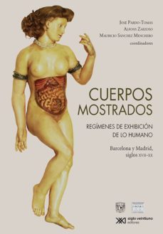 cuerpos mostrados (ebook)-mauricio sanchez menchero-alfons zarzoso-jose pardo tomas-9786070310027