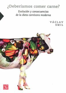 ¿deberiamos comer carne? - evolucion y consecuencias-9786071672827