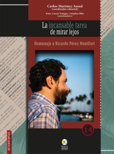 la incansable tarea de mirar lejos (ebook)-carlos martínez assad-9786072629127