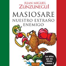 masiosare, nuestro extraño enemigo (audiolibro)-juan miguel zunzunegui-9786073166027