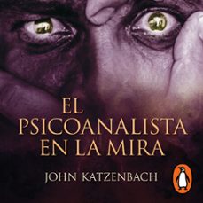 el psicoanalista en la mira (el psicoanalista 3)-john katzenbach-9786073839327