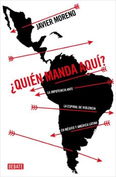 ¿quién manda aquí?-javier moreno-9786073854627