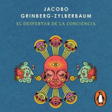 el despertar de la conciencia (audiolibro)-jacobo grinberg zylberbaum-9786073860727