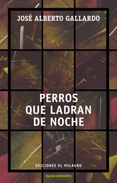 perros que ladran de noche (ebook)-jose alberto gallardo-9786074090727