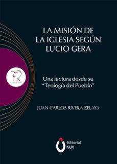 la mision de la iglesia segun lucio gera (ebook)-juan carlos rivera zelaya-9786075913827