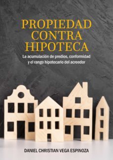propiedad contra hipoteca (ebook)-daniel vega-9786123175627