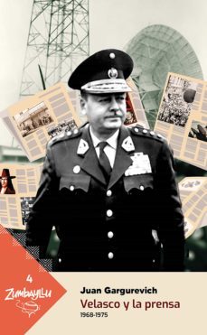 velasco y la prensa 1968-1975 (ebook)-juan gargurevich-9786123177027