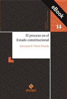el proceso en el estado constitucional (ebook)-giovanni posada priori-9786123255527