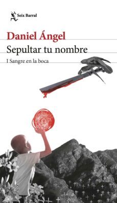 sepultar tu nombre i (sangre en la boca) (ebook)-daniel ángel-9786280004327