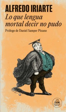 lo que lengua mortal decir no pudo (ebook)-alfredo iriarte-9786287552227