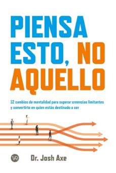 piensa esto, no aquello (ebook)-josh axe-9786313003327