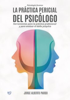 la practica pericial del psicologo (ebook)-jorge alberto pardo-9786313062027