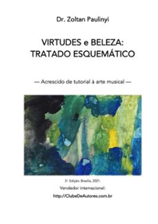 virtudes e beleza: tratado esquematico (ebook)-zoltan paulinyi-9786500181227