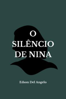 o silencio de nina (ebook)-edson del angelo-9786500728927