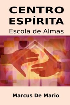 centro espirita, escola de almas (ebook)-marcus de mario-9786500959727