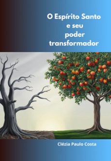 o espirito santo e seu poder transformador (ebook)-clézia paulo costa-9786501358727