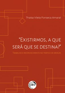 "existirmos, a que sera que se destina?" (ebook)-thaísa vilela fonseca amaral-9786525138527